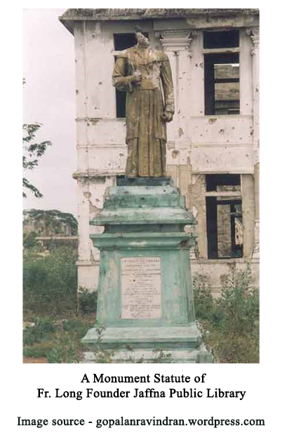 A Monument Statute of Fr. Long Founder Jaffna Public Library 