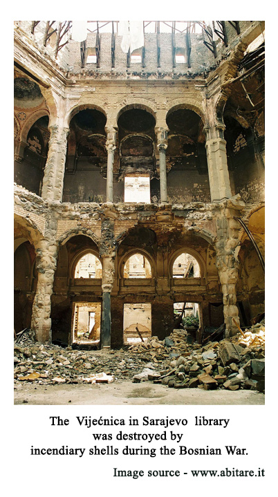 The  Vijećnica in Sarajevo    library was destroyed by incendiary shells during the Bosnian War. (Photo Dženat Derković)